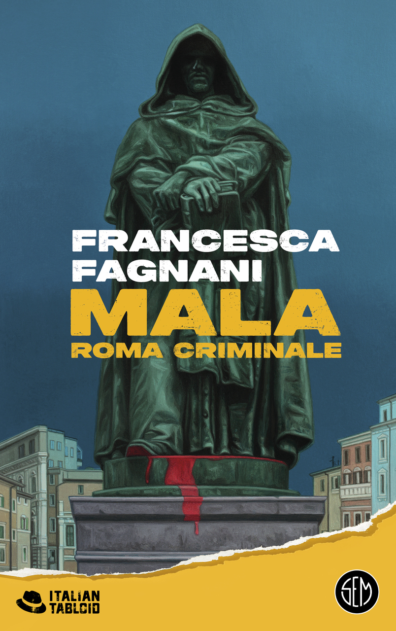 La cover del libro Mala - Roma Criminale di Francesca Fagnani