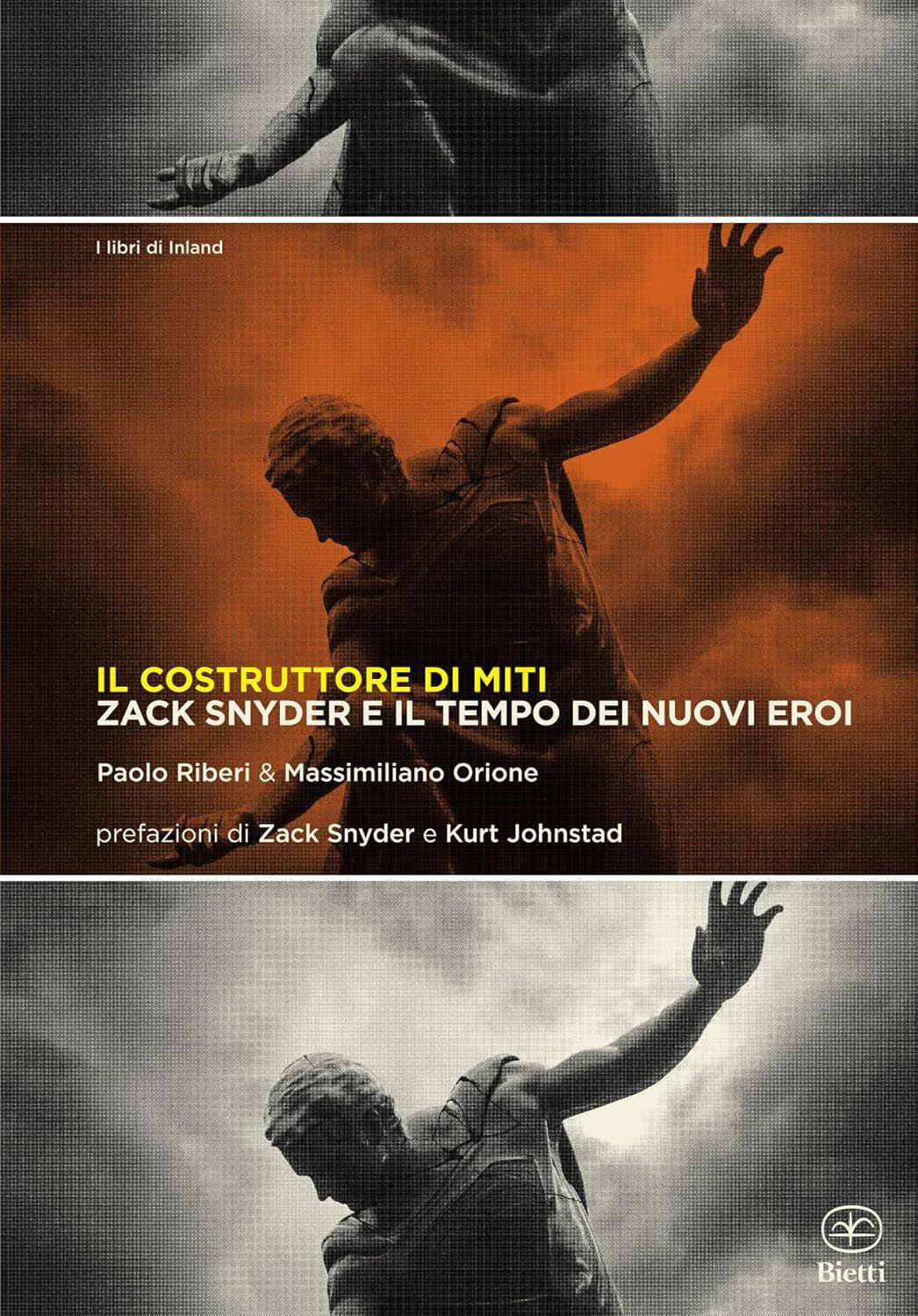 Il libro Il costruttore di miti. Zack Snyder e il tempo dei nuovi eroi
